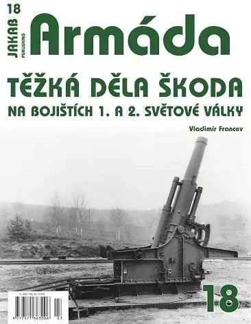 Publ. ARMADA Heavy Guns ŠKODA in WWI & WWII
